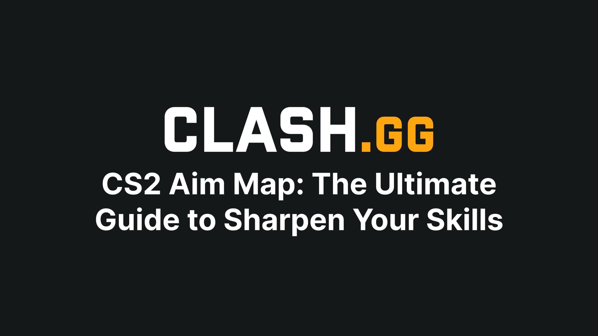 CS2 Aim Map: The Ultimate Guide to Sharpen Your Skills