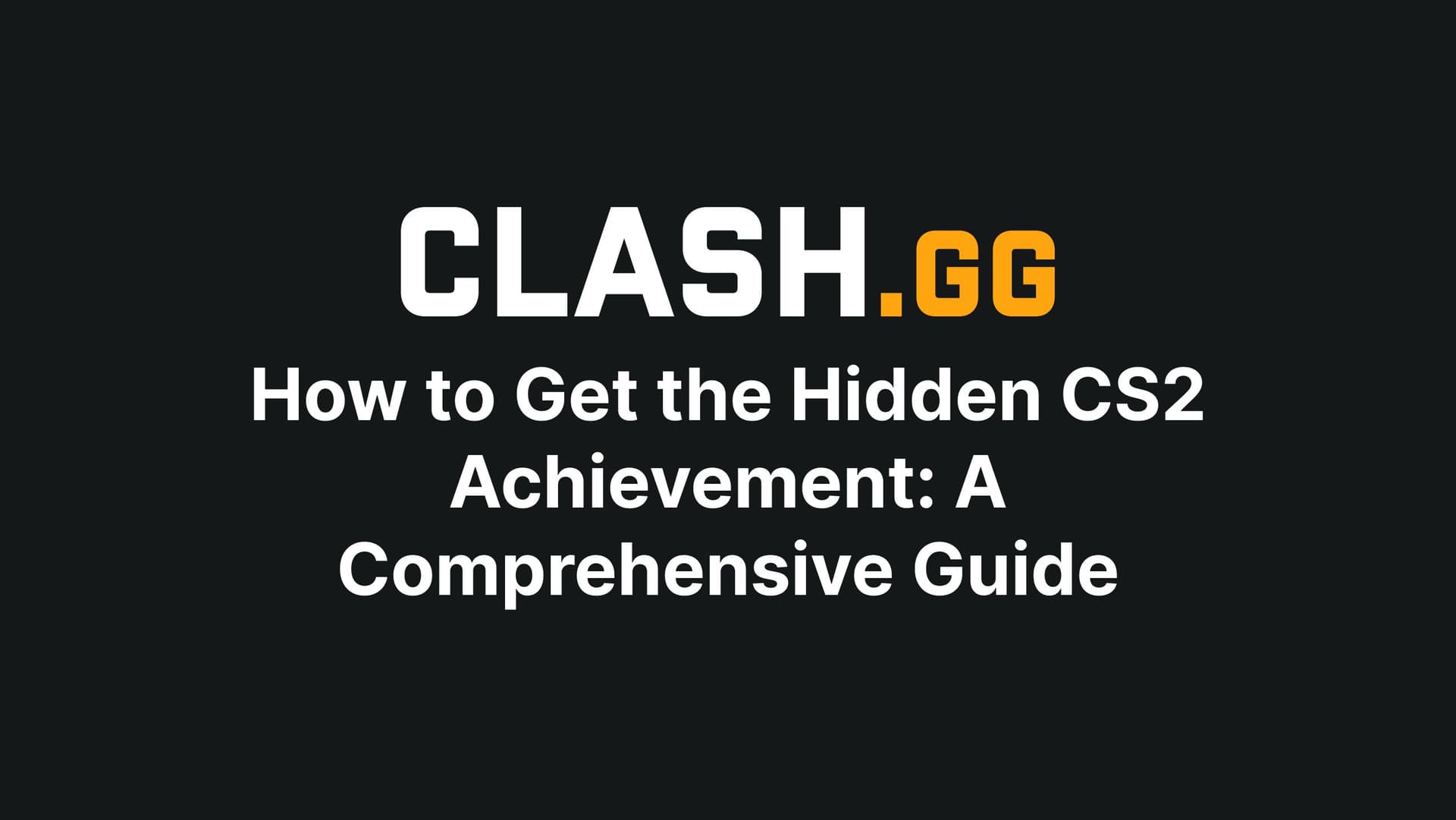 How to Get the Hidden CS2 Achievement: A Comprehensive Guide