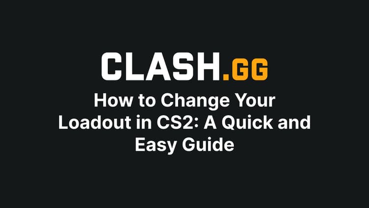 How to Change Your Loadout in CS2: A Quick and Easy Guide