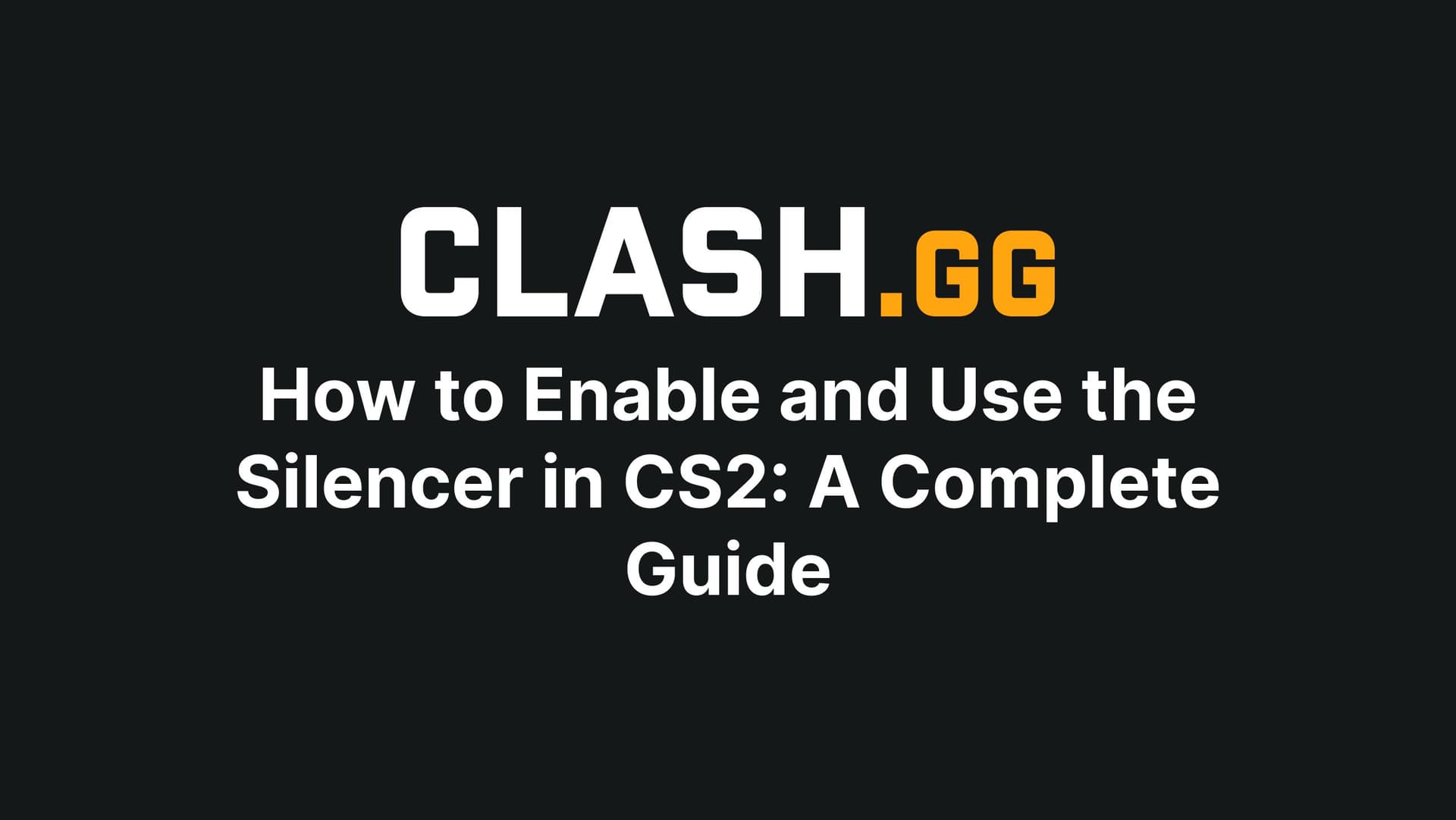 How to Enable and Use the Silencer in CS2: A Complete Guide